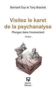 Visitez le karst de la psychanalyse