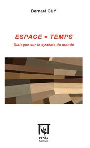 ESPACE = TEMPS