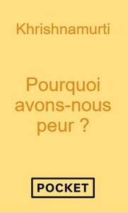 Pourquoi avons-nous peur ?