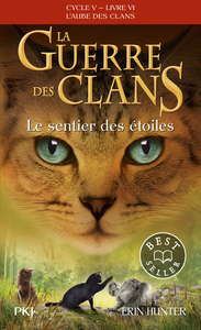 LA GUERRE DES CLANS - CYCLE V : L'AUBE DES CLANS - TOME 6 LE SENTIER DES ETOILES -POCHE- - VOL06