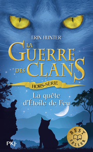 La guerre des clans - Hors-série 1 La quête d'Étoile de Feu