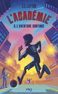 L'Académie - Tome 2 : L'aventure continue