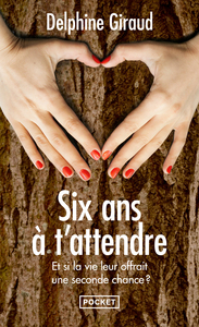 Six ans à t'attendre - Prix Découverte