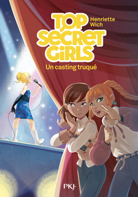 Top Secret Girls - Tome 02 Un casting truqué