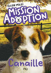 Mission adoption - Tome 4 : Canaille