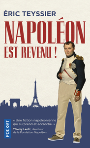 NAPOLEON EST REVENU !