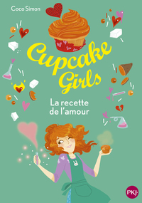 Cupcake Girls - Tome 28 La recette de l'amour