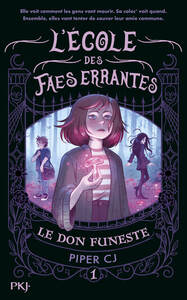 L'écoles des faes errantes 1 : Le don funeste