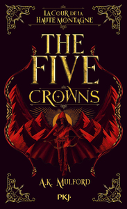 THE FIVE CROWNS - LIVRE 1 LA COUR DE LA HAUTE MONTAGNE