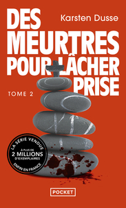 Les Meurtres zen - Tome 2 Des Meurtres pour lâcher prise