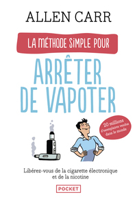 La Méthode simple pour arrêter de vapoter
