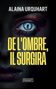 DE L'OMBRE, IL SURGIRA