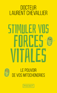 Le Pouvoir fascinant de vos mitochondries - Activez vos cellules pour votre vitalité et votre santé