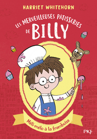 Les merveilleuses pâtisseries de Billy - tome 1 Méli-mélo à la framboise