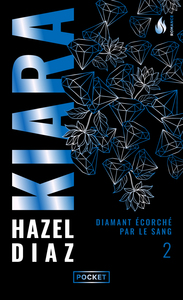 KIARA, DIAMANT ECORCHE PAR LE SANG - TOME 2 - VOL02