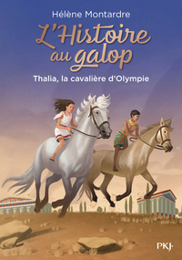 L'HISTOIRE AU GALOP - TOME 1 THALIA, LA CAVALIERE D'OLYMPIE - VOL01