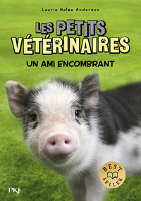 Les petits vétérinaires : Un ami encombrant - Tome 29