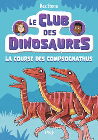 Le club des dinosaures - tome 5 : La course des Compsognathus