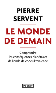 Le Monde de demain - Comprendre les conséquences planétaires de l'onde de choc ukrainienne