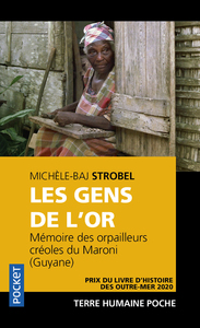 LES GENS DE L'OR - MEMOIRE DES ORPAILLEURS CREOLES DU MARONI (GUYANE)