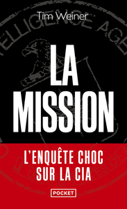La Mission - L'enquête choc sur la CIA