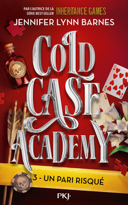 Cold Case Academy - Tome 3 : Un pari risqué