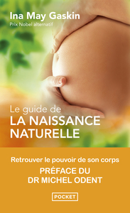 Le Guide de la naissance naturelle - Retrouver le pouvoir de son corps