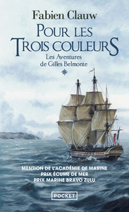 LES AVENTURES DE GILLES BELMONTE - TOME 1 POUR LES TROIS COULEURS - VOL01