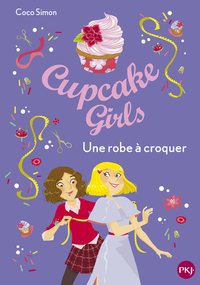 Cupcake Girls - tome 22 Une robe à croquer