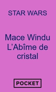 Star Wars - Mace Windu : L'Abîme de cristal