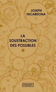 LA SOUSTRACTION DES POSSIBLES