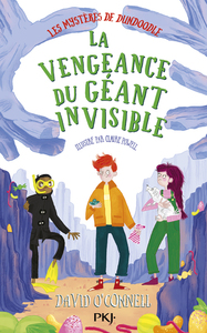 Les mystères de Dundoodle - tome 3 La vengeance du géant invisible