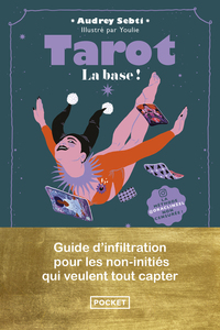 TAROT, LA BASE ! - GUIDE D'INFILTRATION POUR LES NON-INITIES QUI VEULENT TOUT CAPTER