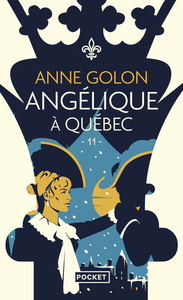 Angélique - Tome 11 Angélique à Québec