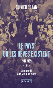 Le pays où les rêves existent - 1947-1989 - Tome 3