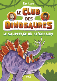 Le club des dinosaures - Tome 03 Le sauvetage du stégosaure