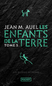 Les Enfants de la Terre - Les Refuges de pierre (Parties 1 et 2) - Tome 5