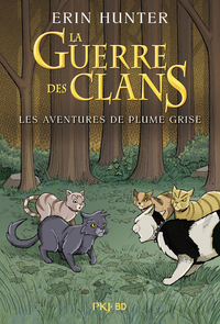 La guerre des clans illustrée - Les aventures de Plume Grise