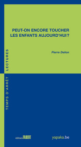 Peut-on encore toucher les enfants aujourd'hui ?