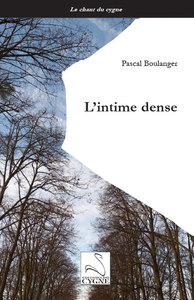 L'intime dense