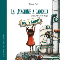 LES LUTINS SONT DANS L'PETRIN, TOME 2 : LA MACHINE A CADEAUX (EN PANNE)