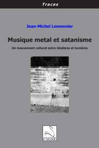 MUSIQUE METAL ET SATANISME : UN MOUVEMENT CULTUREL ENTRE TENEBRES ET LUMIERES