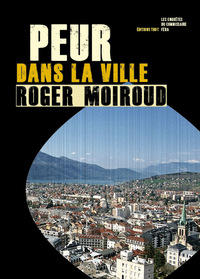 PEUR DANS LA VILLE / LES ENQUETES DU COMMISSAIRE FERA