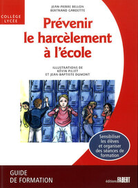 Prévenir le harcèlement à l'école. Guide de formation