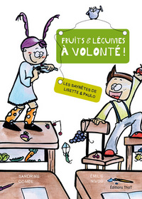 LES SAYNETES DE LISETTE ET PAULO : FRUITS ET LEGUMES A VOLONTE !