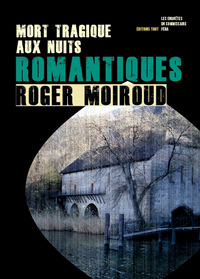 MORT TRAGIQUE AUX NUITS ROMANTIQUES / LES ENQUETES DU COMMISSAIRE FERA