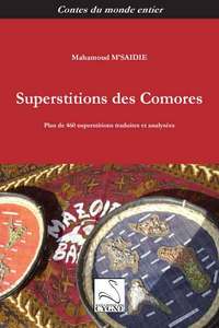 Superstitions des Comores : Plus de 460 superstitions traduites et analysées