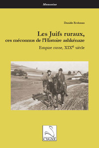 Les Juifs ruraux, ces méconnus de l’Histoire ashkénaze : Empire russe, XIXe siècle