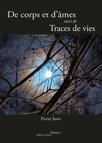 DE CORPS ET D'AMES - SUIVI DE TRACES DE VIES