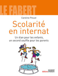 Scolarité en internat. Un élan pour les enfants, un second souffle pour les parents